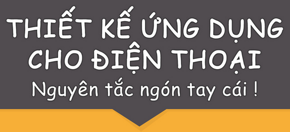 Nguyên tắc ngón tay cái trong thiết kế ứng dụng cho điện thoại